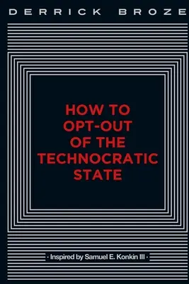 Wie man aus dem technokratischen Staat aussteigt - How to Opt-Out of the Technocratic State