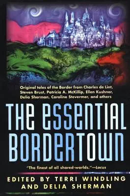 Das Wesentliche von Bordertown - The Essential Bordertown
