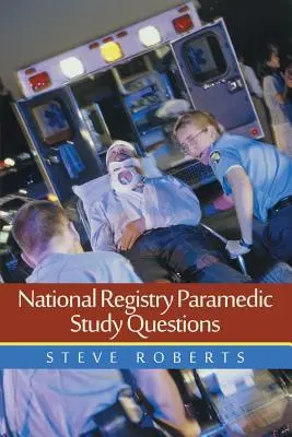 National Registry Paramedic Studienfragen - National Registry Paramedic Study Questions