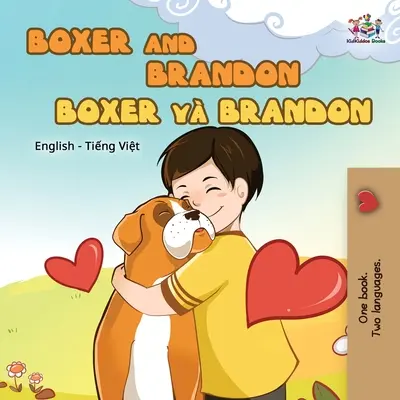 Boxer und Brandon (Englisch-Vietnamesisch Zweisprachiges Buch für Kinder) - Boxer and Brandon (English Vietnamese Bilingual Book for Kids)