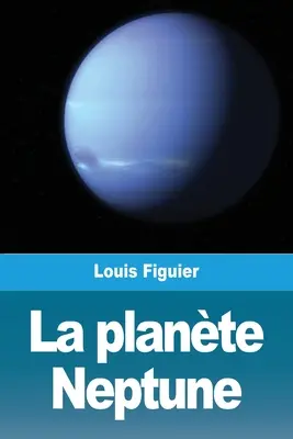 Der Neptunplanet - La plante Neptune