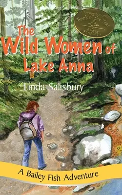 Die wilden Frauen vom Annasee: Ein Bailey-Fisch-Abenteuer - The Wild Women of Lake Anna: A Bailey Fish Adventure