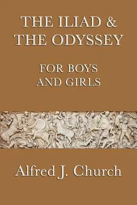 Die Ilias & die Odyssee für Jungen und Mädchen - The Iliad & the Odyssey for Boys and Girls