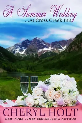 Eine Sommerhochzeit im Cross Creek Inn: A - A Summer Wedding at Cross Creek Inn: A