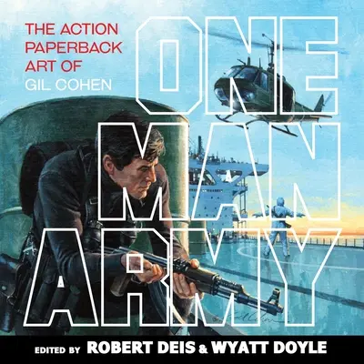 One Man Army: Die Action-Taschenbuch-Kunst von Gil Cohen - One Man Army: The Action Paperback Art of Gil Cohen