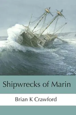 Schiffswracks von Marin - Shipwrecks of Marin