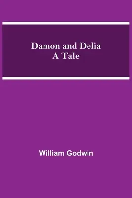 Damon und Delia: Ein Märchen - Damon and Delia A Tale