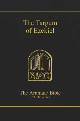 Der Targum von Hesekiel, Band 13 - The Targum of Ezekiel, Volume 13