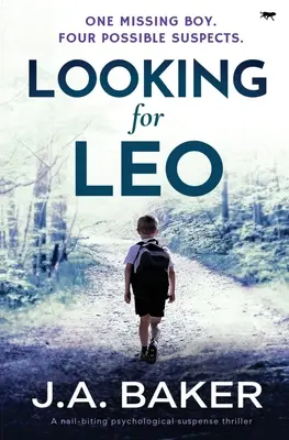 Auf der Suche nach Leo: Ein spannender psychologischer Suspense-Thriller - Looking for Leo: A Nail-Biting Psychological Suspense Thriller