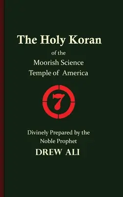 Der Heilige Koran des maurischen Wissenschaftstempels von Amerika - The Holy Koran of the Moorish Science Temple of America