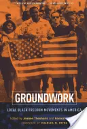 Vorarbeit: Lokale schwarze Freiheitsbewegungen in Amerika - Groundwork: Local Black Freedom Movements in America