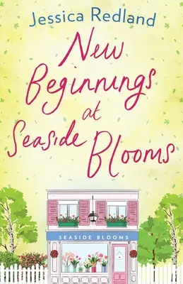 Neue Anfänge bei Seaside Blooms - New Beginnings at Seaside Blooms