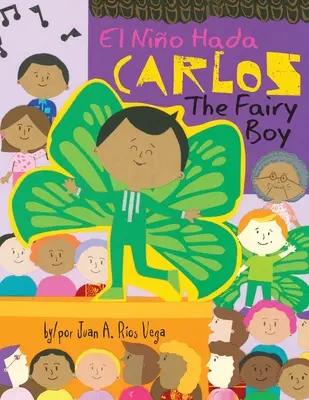 Carlos, der Feenjunge: Carlos, El Nio Hada - Carlos, The Fairy Boy: Carlos, El Nio Hada