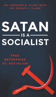 Satan ist ein Sozialist: Freies Unternehmertum vs. Sozialismus - Satan is a Socialist: Free Enterprise vs. Socialism