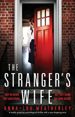 The Stranger's Wife: Ein absolut fesselnder Psychothriller mit einer atemberaubenden Wendung - The Stranger's Wife: A totally gripping psychological thriller with a jaw-dropping twist