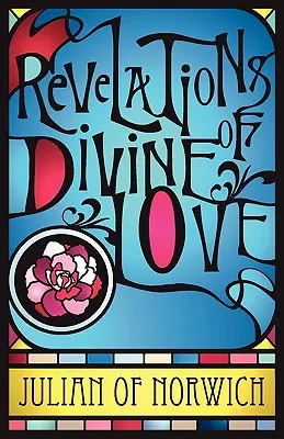 Offenbarungen der göttlichen Liebe - Revelations of Divine Love