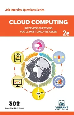 Cloud Computing Interview Fragen, die Ihnen höchstwahrscheinlich gestellt werden: Zweite Ausgabe - Cloud Computing Interview Questions You'll Most Likely Be Asked: Second Edition