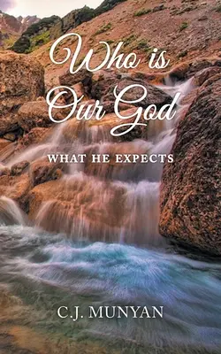 Wer ist unser Gott? Was er erwartet - Who is Our God: What He Expects