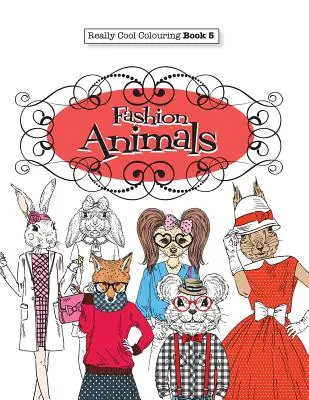 Wirklich COOLes Malbuch 5: Modetiere - Really COOL Colouring Book 5: Fashion Animals