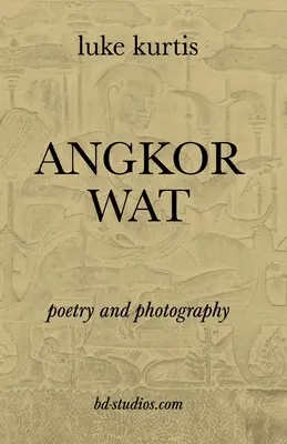 Angkor Wat: Poesie und Fotografie - Angkor Wat: poetry and photography