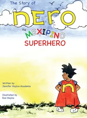 Die Geschichte von Nero, dem mexikanischen Superhelden - The Story of Nero, The Mexipino Superhero