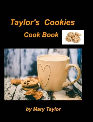 Taylor's Cookies Kochbuch - Taylor's Cookies Cook Book