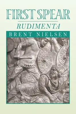 Erster Speer: Rudimenta - First Spear: Rudimenta