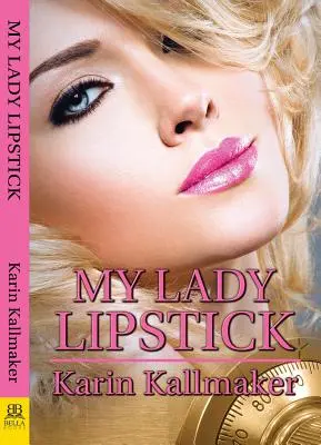 Mein weiblicher Lippenstift - My Lady Lipstick
