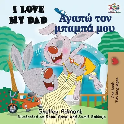 I Love My Dad (Englisch Griechisch Zweisprachiges Buch) - I Love My Dad (English Greek Bilingual Book)