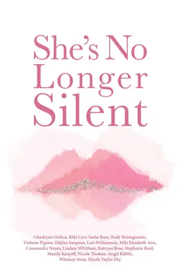 Sie schweigt nicht mehr: Heilung nach psychischen Traumata, sexuellem Missbrauch und Unrechtserfahrungen - She's No Longer Silent: Healing After Mental Health Trauma, Sexual Abuse, and Experiencing Injustice