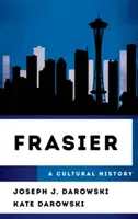 Frasier: Eine Kulturgeschichte - Frasier: A Cultural History