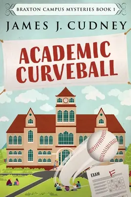 Akademischer Curveball: Hardcover-Ausgabe in Großdruck - Academic Curveball: Large Print Hardcover Edition