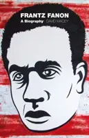 Frantz Fanon: Eine Biographie - Frantz Fanon: A Biography