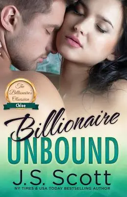 Milliardär Ungebunden: Die Besessenheit des Milliardärs Chloe - Billionaire Unbound: The Billionaire's Obsession Chloe