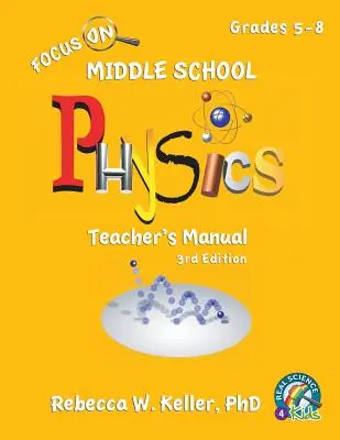 Focus On Middle School Physics Lehrerhandbuch 3. - Focus On Middle School Physics Teacher's Manual 3rd Edition