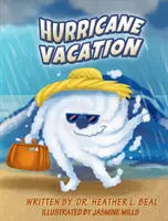 Hurrikan-Urlaub: Ein Buch zur Vorbereitung auf Hurrikane - Hurricane Vacation: A Hurricane Preparedness Book