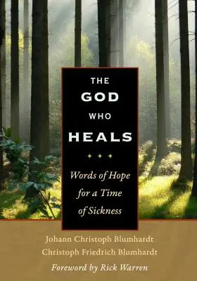 Der Gott, der heilt: Worte der Hoffnung für eine Zeit der Krankheit - The God Who Heals: Words of Hope for a Time of Sickness