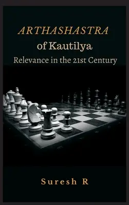 Das Arthashastra von Kautilya: Relevanz im 21. Jahrhundert - Arthashastra of Kautilya: Relevance in the 21st Century