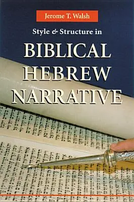 Stil und Struktur in der biblisch-hebräischen Erzählung - Style and Structure in Biblical Hebrew Narrative