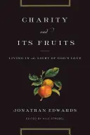 Nächstenliebe und ihre Früchte: Leben im Licht der Liebe Gottes - Charity and Its Fruits: Living in the Light of God's Love