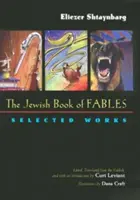 Das jüdische Buch der Fabeln: Ausgewählte Werke - The Jewish Book of Fables: Selected Works