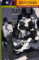 Beatniks: Ein Führer zu einer amerikanischen Subkultur - Beatniks: A Guide to an American Subculture