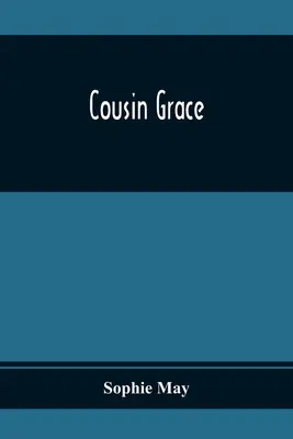 Cousine Grace - Cousin Grace