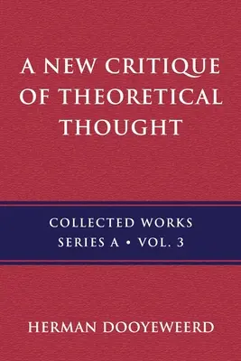 Eine neue Kritik des theoretischen Denkens, Bd. 3 - A New Critique of Theoretical Thought, Vol. 3