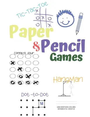 Papier & Bleistift Spiele: Papier & Bleistift Spiele: 2 Spieler Activity Book - Tic-Tac-Toe, Punkte und Kästchen - Noughts And Crosses (X und O) - Hangman - - Paper & Pencil Games: Paper & Pencil Games: 2 Player Activity Book - Tic-Tac-Toe, Dots and Boxes - Noughts And Crosses (X and O) - Hangman -