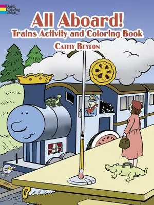 Alle an Bord! Züge: Mal- und Beschäftigungsbuch - All Aboard! Trains: Coloring & Activity Book