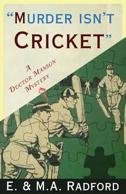 Mord ist keine Grille: Ein Doktor-Manson-Krimi - Murder Isn't Cricket: A Doctor Manson Mystery