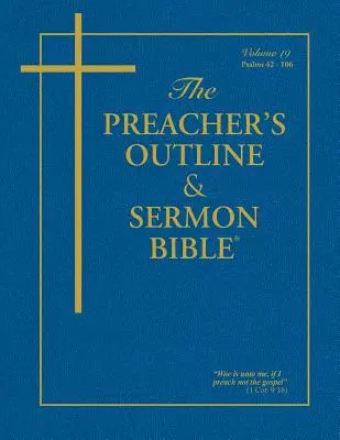 Die Prediger-Grundriss- und Predigtbibel - Band 19: Psalmen (42-106): König-James-Fassung - The Preacher's Outline & Sermon Bible - Vol. 19: Psalms (42-106): King James Version