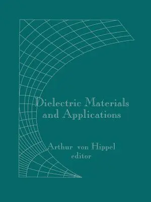 Dielektrische Materialien und Anwendungen - Dielectric Materials and Applications
