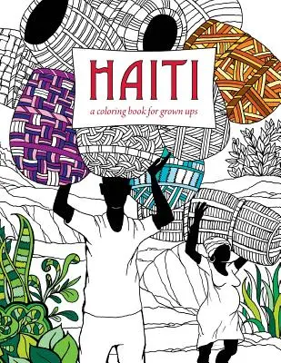 Haiti: Ein Malbuch für Erwachsene - Haiti: A Coloring Book for Grown Ups